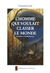 L'Homme qui voulait classer le monde : Paul Otlet et le Mundaneum