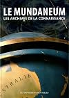 Le Mundaneum : Les archives de la Connaissance