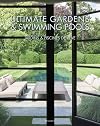 Ultimate Gardens & Swimming Pools (English and French Edition)