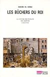 Les bûchers du roi - La culture protestante des martyrs (1523-1572)