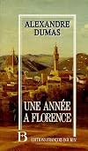 Une ann&eacute;e &agrave; Florence: Impressions de voyage (French Edition)