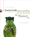 Émile Gallé et l'École de Nancy