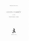 Coups d'arrêt: Suivi de Ineffable vide