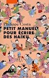 Petit manuel pour écrire des haïku