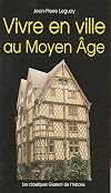 Vivre en ville au Moyen Age
