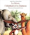 Le Lièvre, l'éléphant et le chameau (KALEIDOSCOPE)