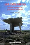 Les dolmens : sociétés néolithiques et pratiques funéraires : les sépultures collectives d'Europe occidentale