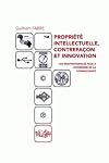 Propriété intellectuelle, contrefaçon et innovation : les multinationales face à l'économie de la connaissance