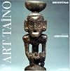 L'art des Sculpteurs Taïnos Chefs-d'oeuvre des Grandes Antilles Précolombiennes [exposition] Musée du Petit Palais, 24 Février - 29 Mai 1994