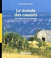 Le monde des causses. Du Périgord aux Cévennes