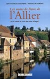 Les noms de lieux de l'Allier : D'où vient le nom de mon village ?