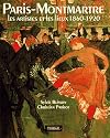 Paris Montmartre: A Mecca of Modern Art 1860-1920