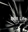 Still Life: Developing Style in Creative Photography