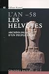 L'an -58. Les helvetes - archéologie d'un peuple celte