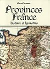 Provinces de France : Histoire et dynasties