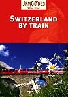 Switzerland By Train (This Way Guide)