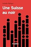 Une Suisse au noir