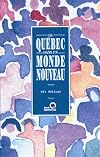 Le Québec dans un monde nouveau (French Edition)