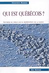 Qui est Québécois? : synthèse du débat sur la redéfinition de la nation