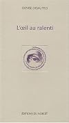 L'OEIL AU RALENTI