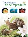 Tant de façons de se reproduire