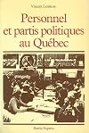 Personnel et partis politiques au Qu&eacute;bec : aspects historiques