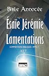 Ésaïe, Jérémie, Lamentations : Bible Annotée A.T. 7