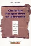 Christian Perspectives on Bioethics
