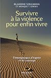 Survivre à la violence pour enfin vivre
