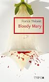Bloody Mary Suivi de Vertiges, Necessairement Putain, Interieurs,