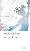 Frères d'hiver récit poétique et polyphonique