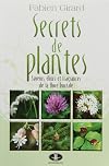 Secrets de plantes - Saveurs, élixirs: et fragrances de la flore boréale