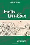 Innus et le territoire (Les)