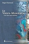 Le Vieux Montréal: Une tout autre histoire