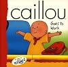 Caillou Goes to Work