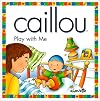 Caillou: Play With Me