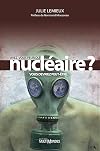 Avez-vous peur du nucléaire? vous devriez peut-être ...