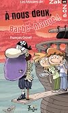 a nous deux, barbe-mauve!
