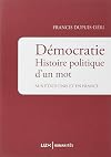 Démocratie : Histoire politique d'un mot aux Etats-Unis et en France