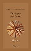 S'agripper aux fleurs