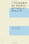 Economie du Qu&eacute;bec, mythes et r&eacute;alit&eacute; L''