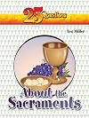 25 Questions About The Sacraments
