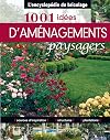 1001 Id&eacute;es d'am&eacute;nagements paysagers
