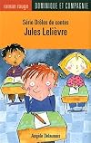Jules Lelievre : serie droles de contes