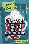 LE JOURNAL DE DYLANE V 02 CHOCOLAT CHAUD A LA GUIMAUVE