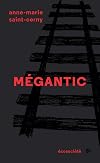 MEGANTIC - UNE TRAGEDIE ANNONCEE (PARCOURS) (French Edition)