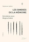 Ombres de la mémoire (Les): Entretiens avec Régine Robin