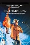 Ninanimishken : je marche contre le vent