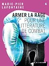 Armer la rage: Pour une littérature de combat