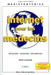 Internet pour les médecins : Découverte, utilisations, sites médicaux (Collection Médistratégies)
